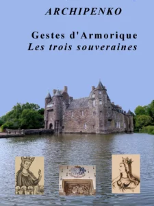 Gestes d'Armorique - Les trois souveraines